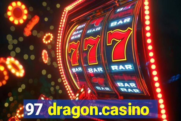 97 dragon.casino